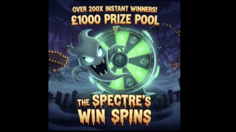 THE SPECTRE'S WIN SPINS £1000 PRIZE POOL 200x INSTANT WINNERS! £200 END PRIZE 🎃💸🎃
