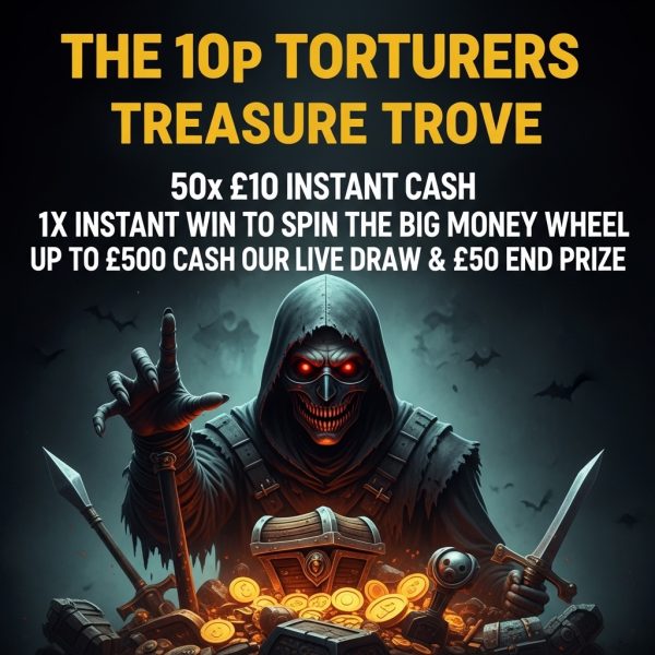 👻🔥THE 10p TORTURERS TREASURE TROVE: 50X £10 INSTANT CASH WINS 🤯 & 1X INSTANT WIN TO SPIN THE BIG MONEY WHEEL AND WIN UP TO £500 CASH ON OUR NEXT LIVE! £50 end prize🎃💸